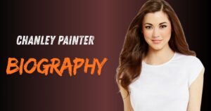 Chanley Painter Biography