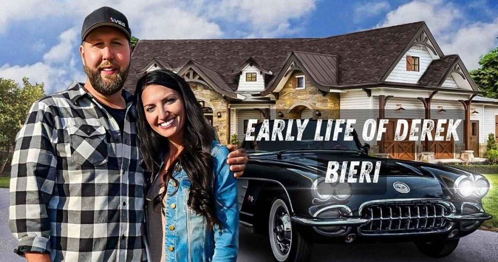 Early Life of Derek Bieri