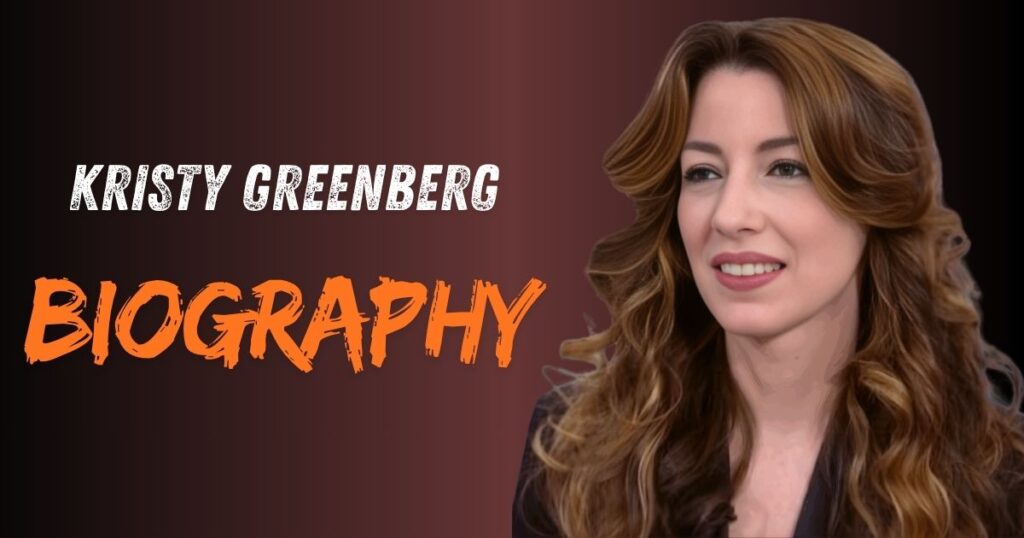 Kristy Greenberg Biography, Age, Net Worth, Family & More 