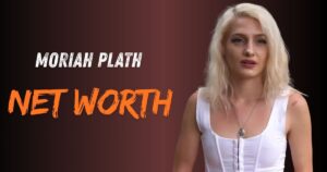 Moriah Plath Net Worth