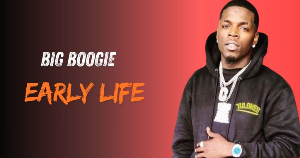 Big Boogie Early Life
