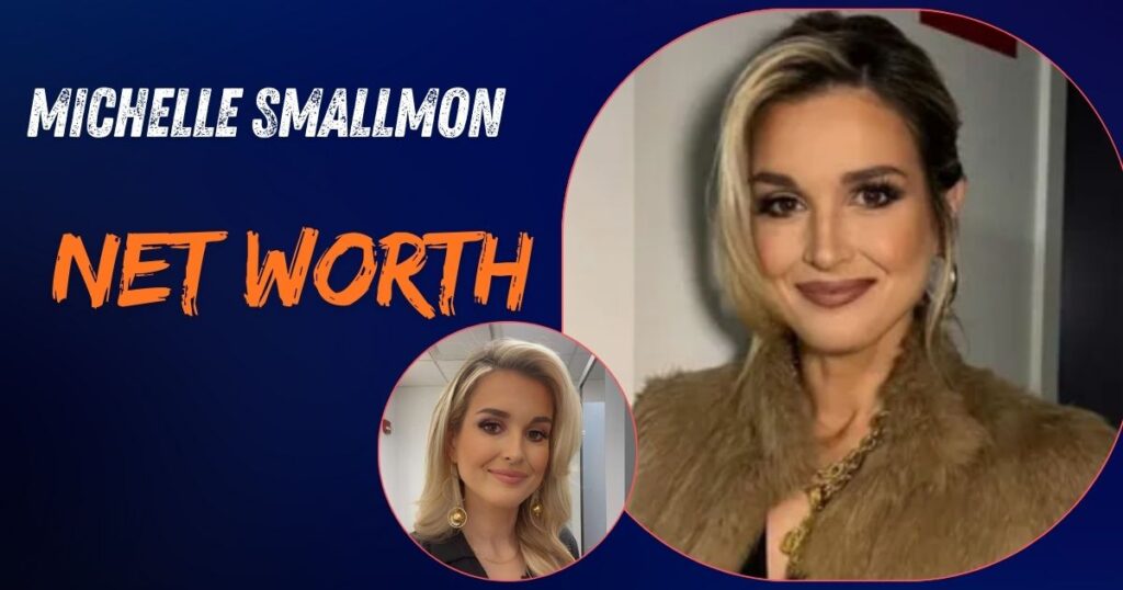 Michelle Smallmon Net Worth