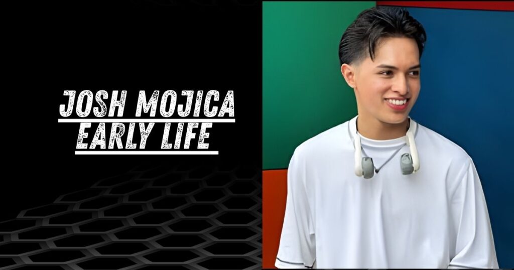 Josh Mojica Early Life