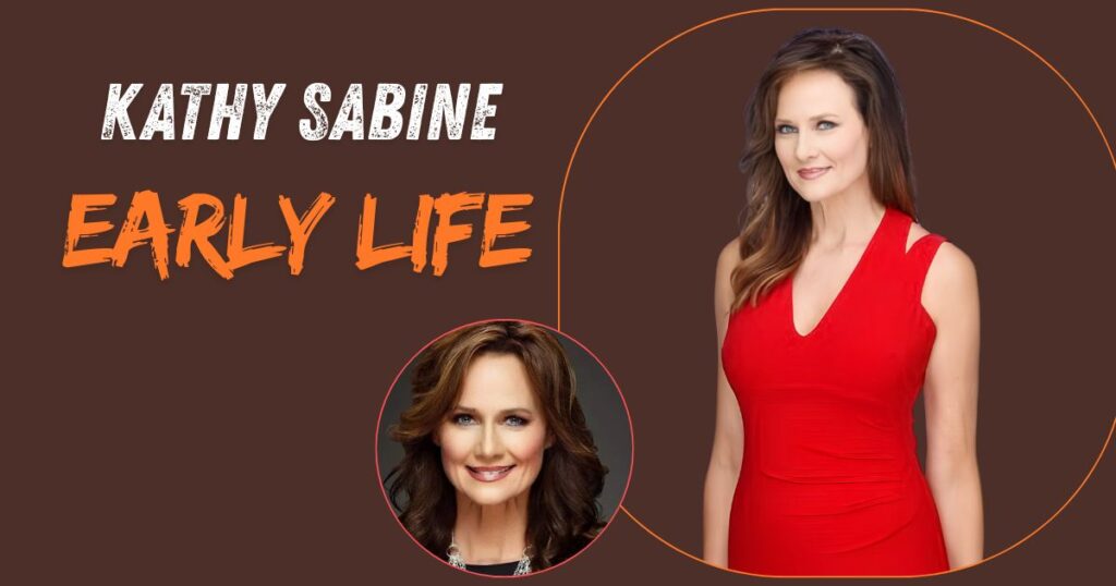 Kathy Sabine Early Life