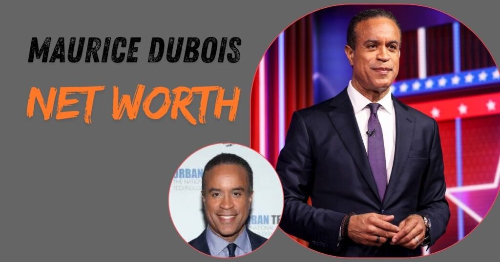 Maurice DuBois Net Worth 2026: Salary, Career & Wealth Insights