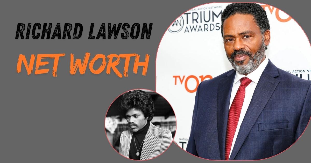 Richard Lawson Net Worth